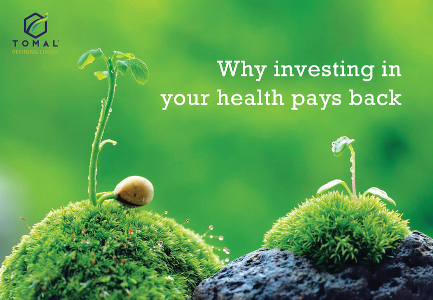 Why investing in your health pays back